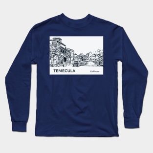 Temecula California Long Sleeve T-Shirt